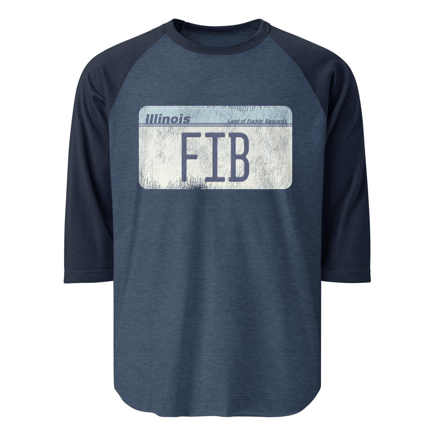 A heather and navy blue 3/4 sleeve retro raglan style shirt that makes fun of people from Illinois with an image of a license plate with letters "FIB" and the phrase "land of Fuckin' Bastards" next to the state "Illinois". References Wisconsin-Illinois rival, and how Wisconsins will call a bad driver with an Illinois license plate a "Fucking Illinois Bastard".