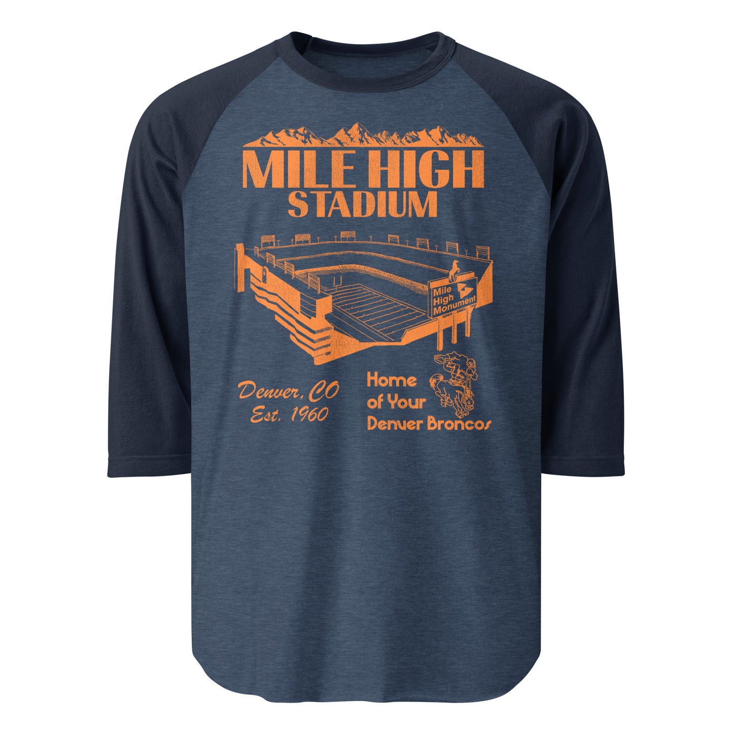 A 3/4 sleeve heather blue and navy blue raglan style shirt that says "Mile High Stadium" in "Denver, CO" and "Est. 1960". Says "Home of Your Denver Broncos", referring to the American football team in the NFL. Has the image of mountains, the stadium, a sign saying "Mile High Monument", and iconic mascot of a football player riding on the mascot horse "Thunder".