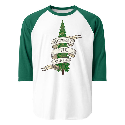 A three quarter sleeve retro raglan style kelly green and white shirt that says "Midwest 'Til Death" on a Renaissance like banner wrapped around a tall evergreen tree, representing pride to be from the Midwestern region of the US.