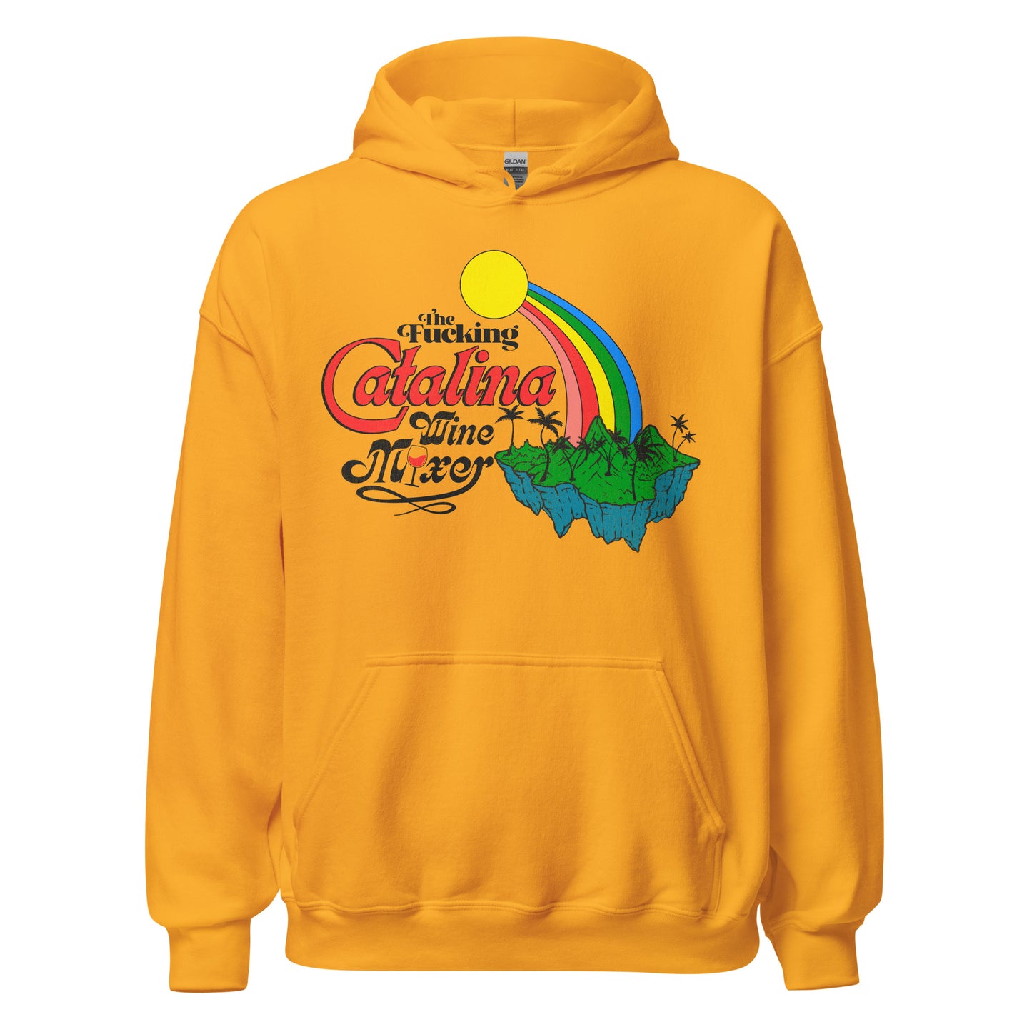 A vintage gold colored travel hoodie sweatshirt that says "The Fucking Catalina Wine Mixer", referencing Santa Catalina Island near LA, CA. Image of a mountainous green island with palm trees connected to a yellow sun with a vibrant rainbow.