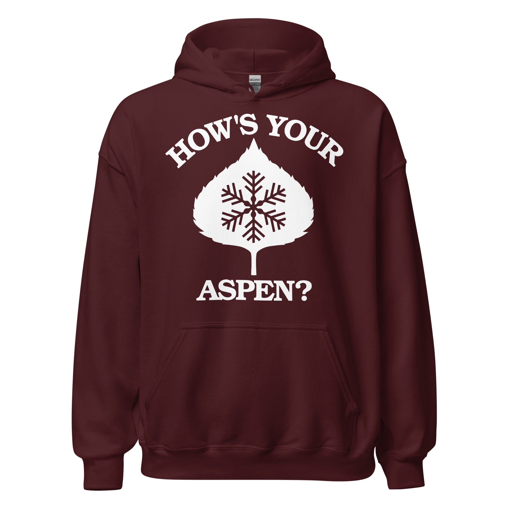 A souvenir dark maroon hoodie that says How's Your Aspen? and has a white and maroon leaf and snow image. Refers to Aspen, Colorado.