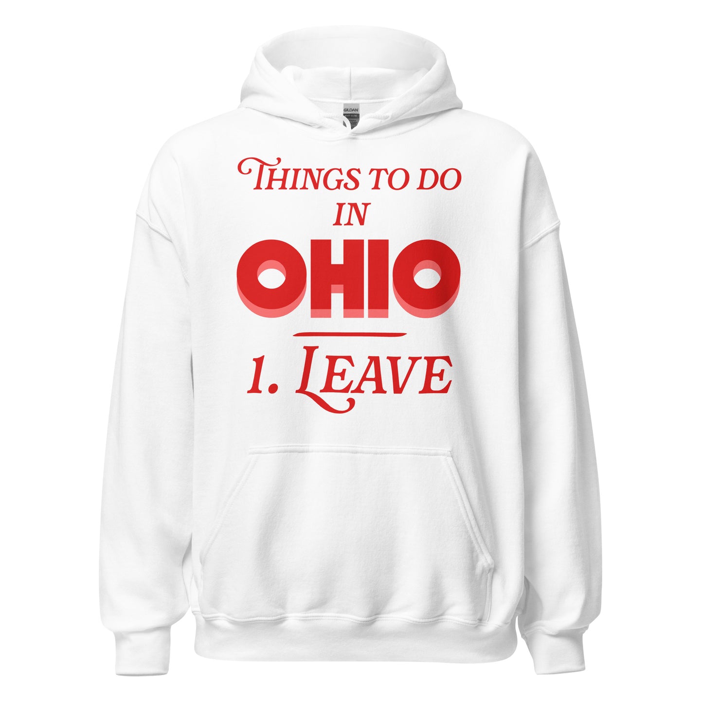 A white 80s style souvenir hooded sweatshirt that says "Things to do in Ohio, 1. Leave", referencing internet memes about Ohio that jokingly hate on the state.