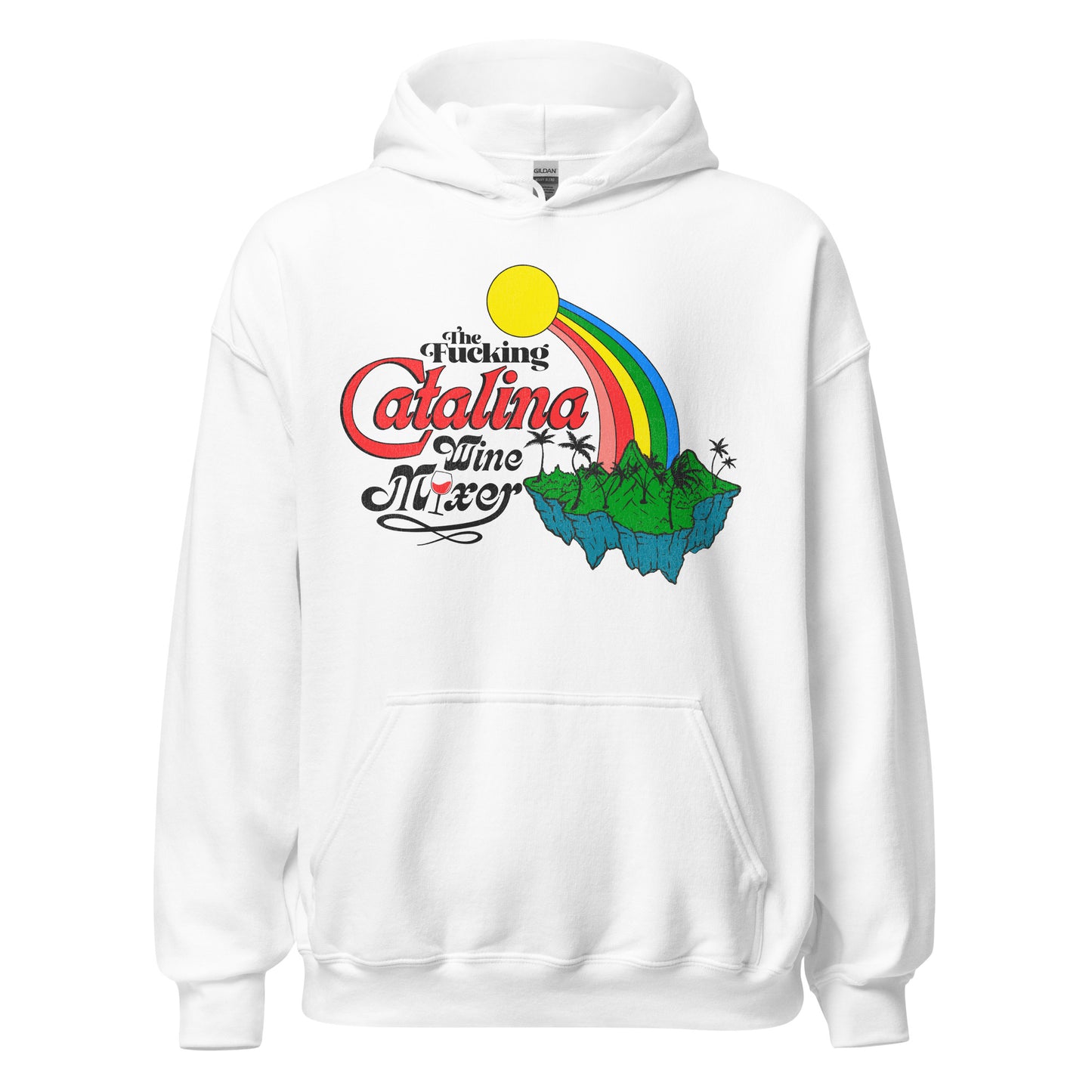 A white retro hooded sweatshirt that says "The Fucking Catalina Wine Mixer" with a wine glass filled with red wine, a yellow sun, a rainbow, and a Pacific Ocean green island. Refers to one of the Channel Islands off of California's coast.