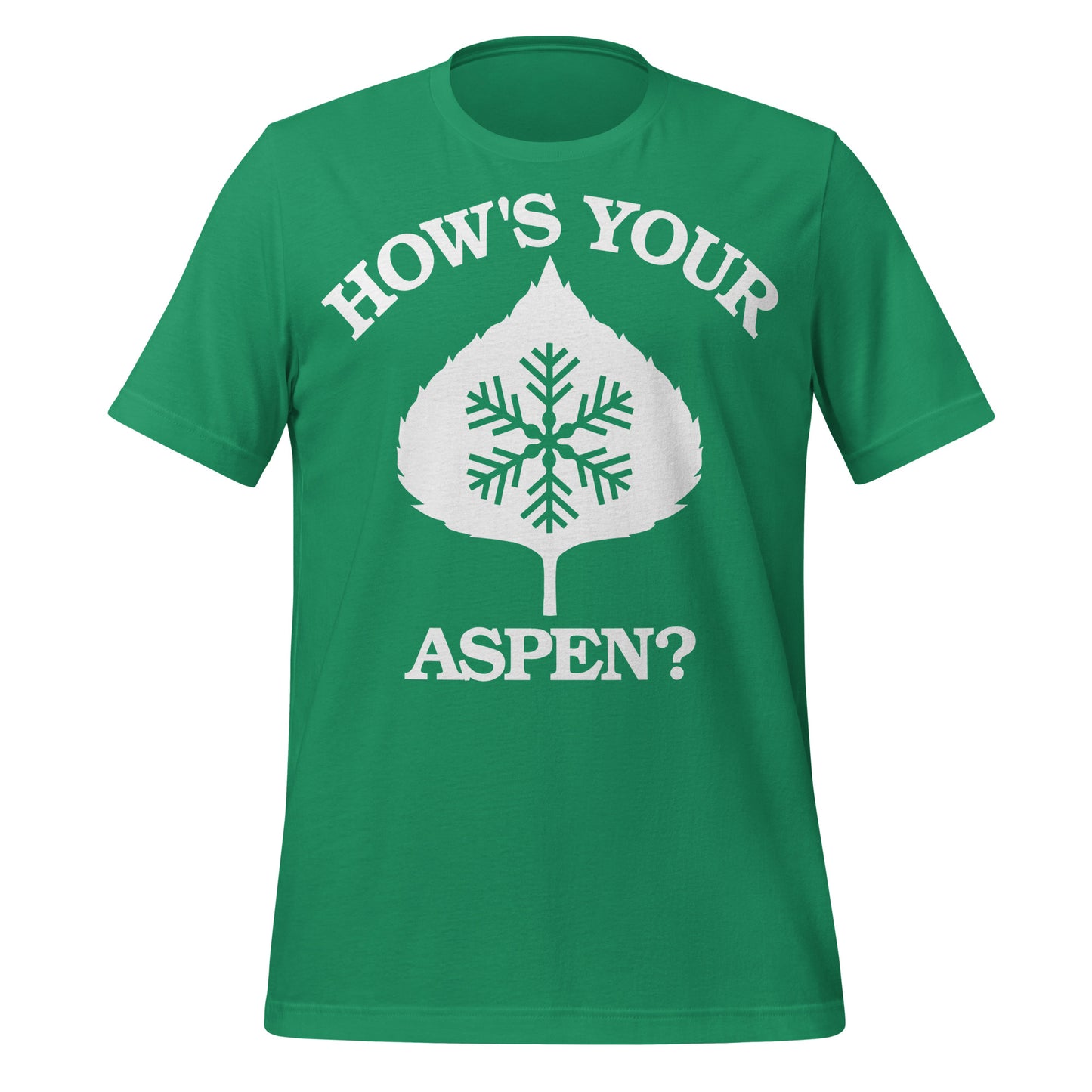 A green retro style tshirt with white lettering of "How's Your Aspen?" with the image of a white leaf with a green snowflake inside.