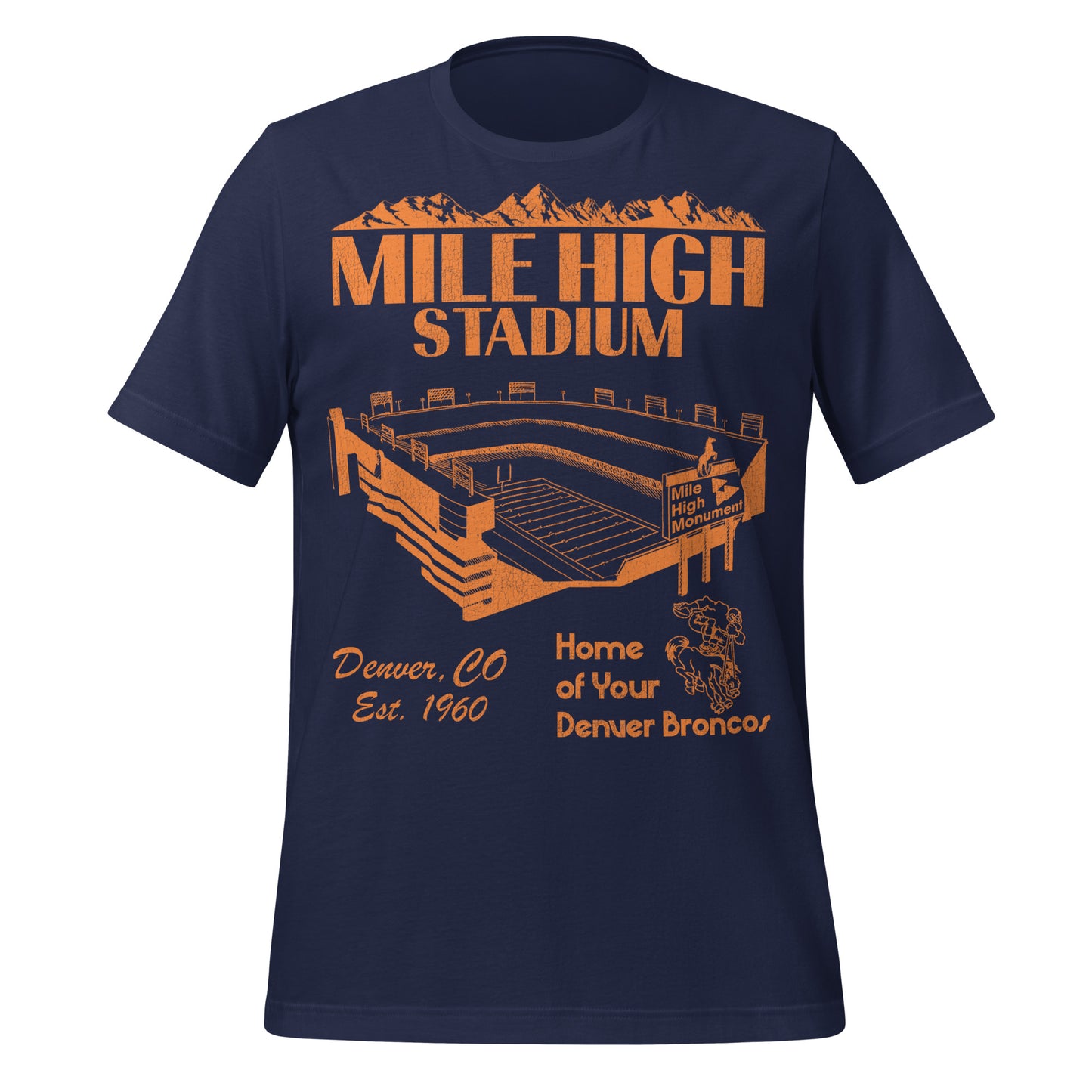 A navy blue retro tourist t-shirt that says "Mile High Stadium" in "Denver, CO" and "Est. 1960". Says "Home of Your Denver Broncos" with an image of the stadium with a sign saying "Mile High Monument" and the football team's logo, a man football player riding on a horse named, their mascot "Thunder".