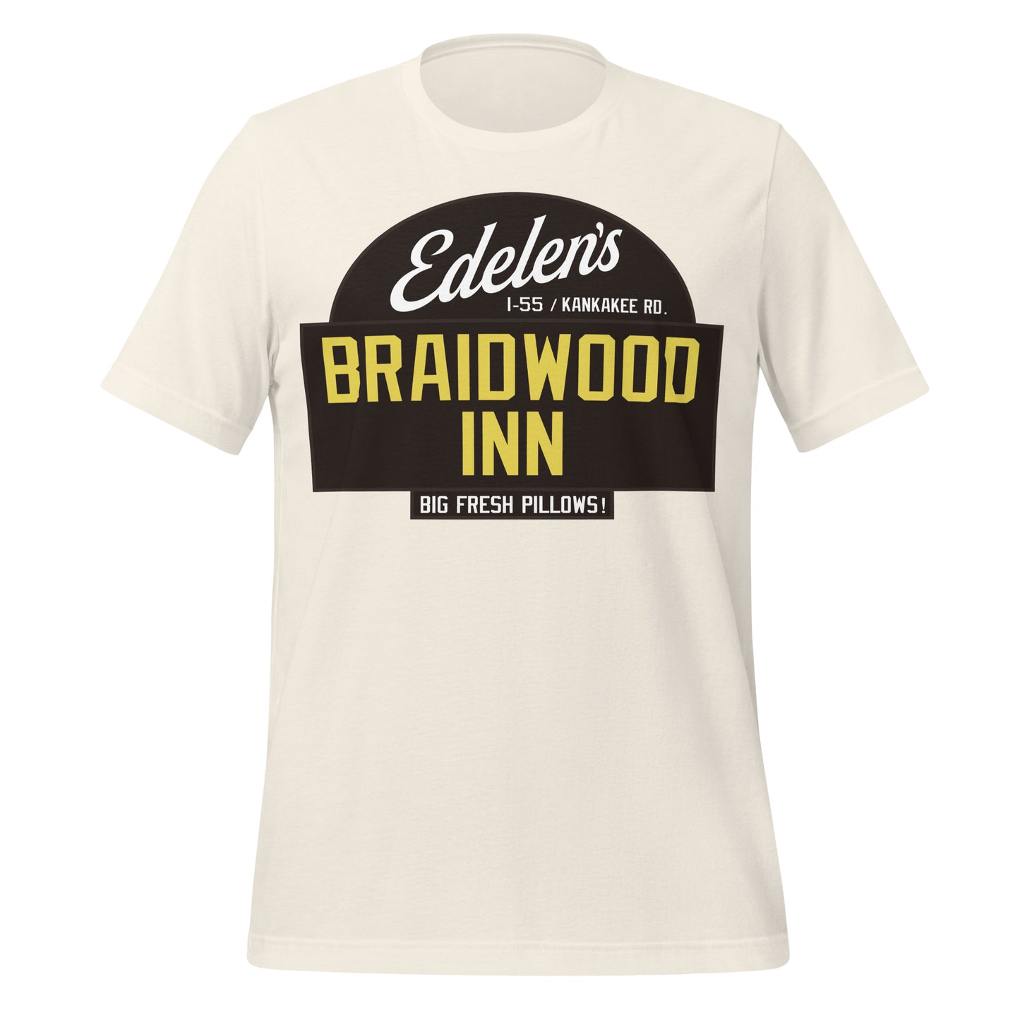 A vintage white colored retro t-shirt that says "Edelen's Braidwood Inn", located on "I-55 / Kankakee Rd" with "Big Fresh Pillows!" Refers to the famous hotel . Known as the motel in the 1980s classic movie "Planes, Trains & Automobiles", now called Sun Motel.
