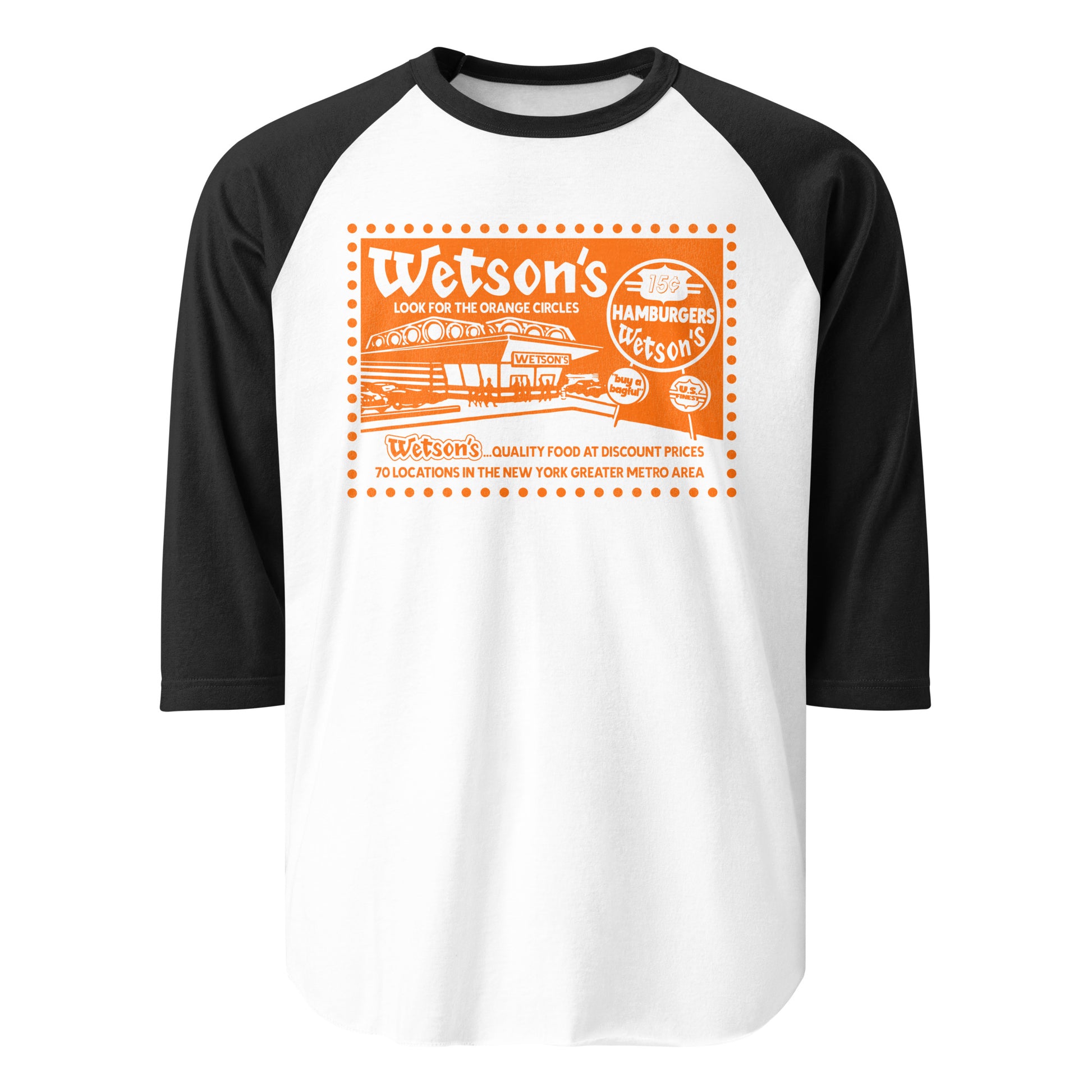 A travel three quarter sleeve black and white vintage shirt that reads Wetson's Look for the Orange Circles with a burger joint picture that says "Wetson's" with a sign reading "15 cent Hamburgers Wetson's" and "buy a bagful" and "US Finest". The shirt states "Wetson's... Quality Food at Discount Prices 70 locations in the New York Greater Metro Area." 1950s-1970s hamburger restaurant. 