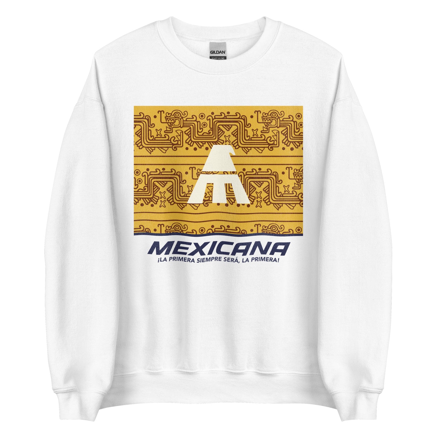 A white 80s style retro crew neck sweatshirt that says "Mexicana ¡La primera siempre será, la primera!" with  the image of the logo for the airplane company Mexicana de Aviación, a golden eagle, over a yellow background with brown dragon design lines. 