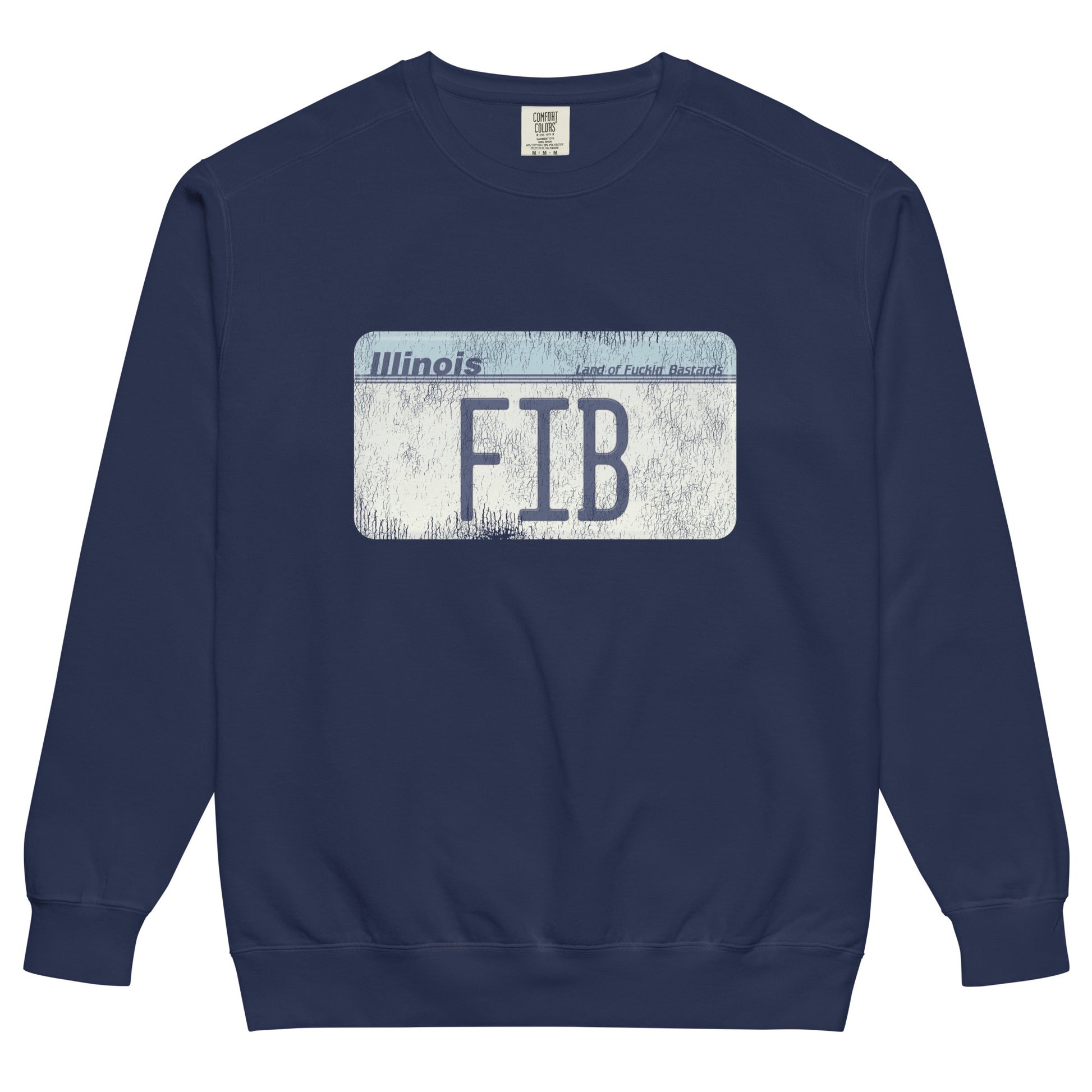 A 70s style navy souvenir crew neck sweatshirt with a mock car license plate image that has the letters "FIB", which is an acronym for "Fucking Illinois Bastard", a term Wisconsinites use to describe bad drivers from Illinois, stemming from a general rivalry between the bordering states. License plate also says "Illinois" and "land of Fuckin' Bastards". 