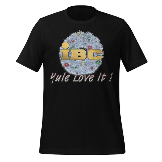 A retro, 60s style short sleeved t-shirt that says "IBC" and "Yule Love It!", a play on the word "You" vs. "Yule". Includes image of a Christmas wreath with green, red, and gold ornaments. References the Christmas comedy/fantasy movie "Scrooged" from 1988. 