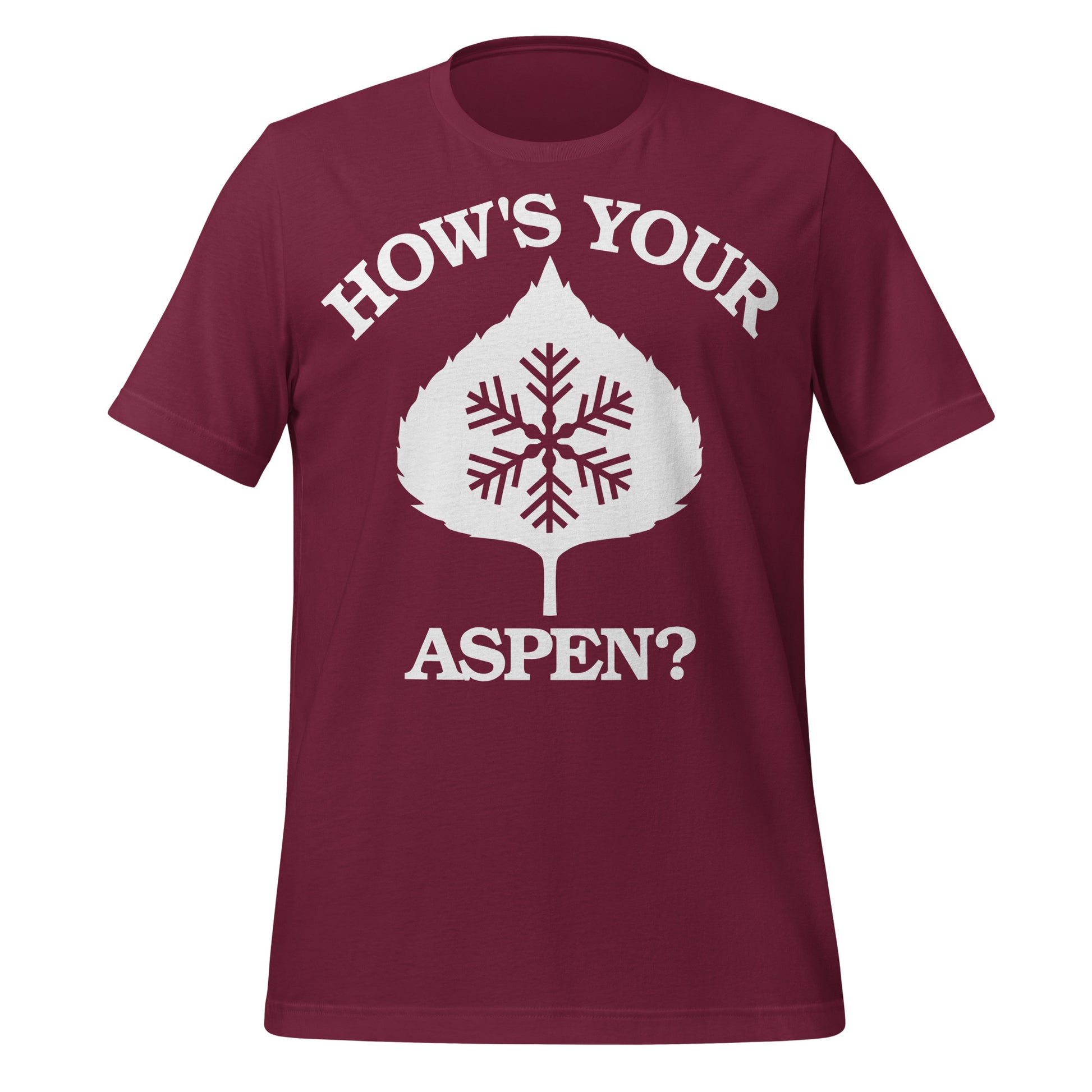 A maroon vintage short sleeve tshirt that says "How's Your Aspen?" referring to Aspen, Colorado with a white leaf and maroon snowflake picture. 