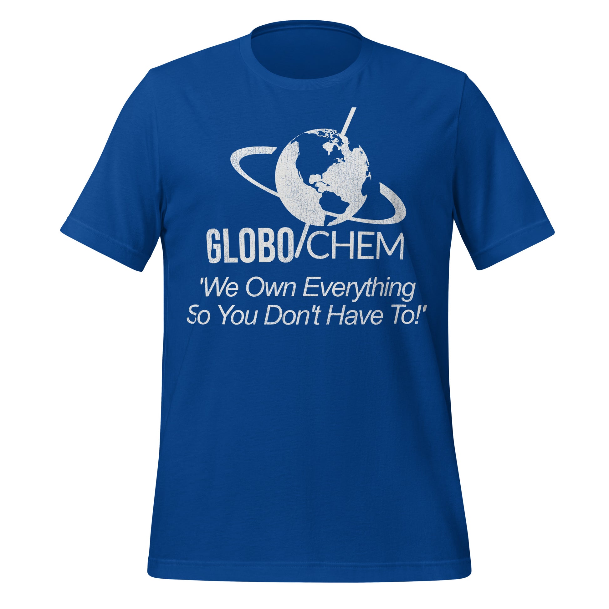 A blue vintage t-shirt that says Globo Chem, 'We own everything so yu don't have to!' Image of the earth spinning around it's axis. 
