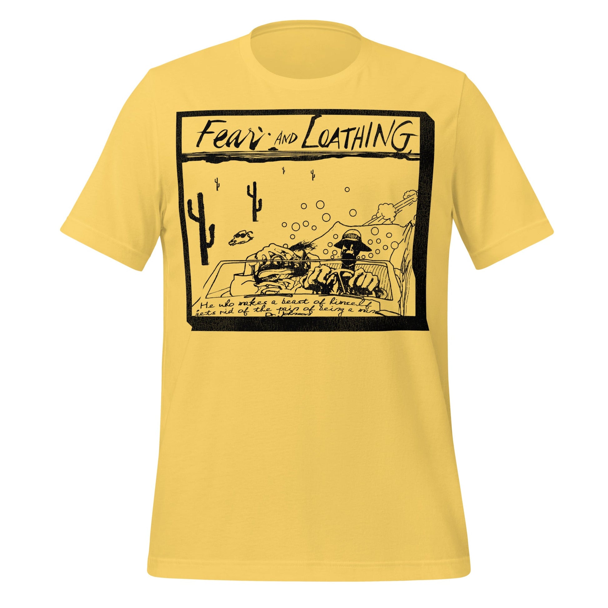A yellow colored vintage Fear and Loathing in Las Vegas t-shirt. Says "Fear and Loathing" and includes the famous Dr. Johnson (Samuel Johnson) quote: "He who makes a beast of himself gets rid of the pain of being a man". Image of a convertible racing through the cactus filled dessert with two men driving, Raoul Duke (Johnny Depp) and Dr. Gonzo (Benicio del Toro). Refers to the movie in which the characters are taking drugs and covering the Mint 400 dirt bike race. 